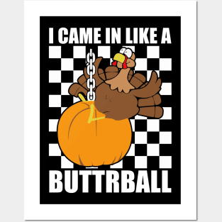 Came In Like A Butterball Funny Thanksgiving Men Women Kids Posters and Art
